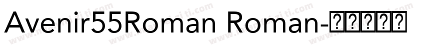Avenir55Roman Roman字体转换